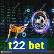 t22 bet